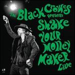Shake Your Money Maker Live