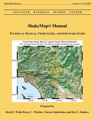 ShakeMap Manual: Technical Manual, Users Guide, and Software Guide - Worden, Bruce C, and Pankow, Kris L, and Wald, David J