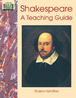 Shakespeare: A Teaching Guide - Hamilton, Sharon