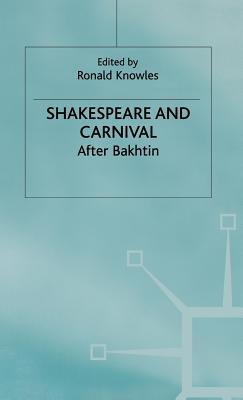Shakespeare and Carnival - Knowles, R (Editor)