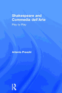 Shakespeare and Commedia dell'Arte: Play by Play