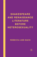 Shakespeare and Renaissance Literature Before Heterosexuality