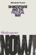 Shakespeare and the Political Way