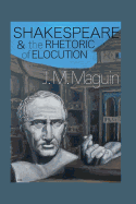 Shakespeare and the Rhetoric of Elocution: Thirteen Plays