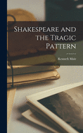 Shakespeare and the tragic pattern
