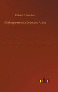 Shakespeare as a Dramatic Artist