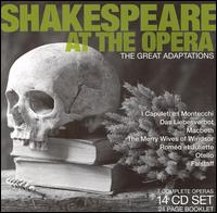 Shakespeare at the Opera: The Great Adaptations - Agostino Lazzari (vocals); Alain Vanzo (vocals); Alfred Novello (vocals); Andr� Abello (vocals); Andr�e Esposito (vocals);...