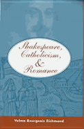 Shakespeare, Catholicism, and Romance