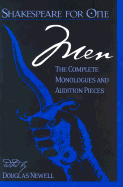 Shakespeare for One: Men: The Complete Monologues and Audition Pieces