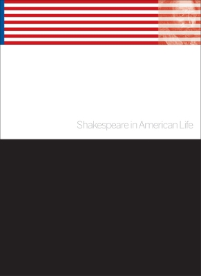 Shakespeare in American Life - Vaughan, Virginia Mason (Editor), and Vaughan, Alden T (Editor)