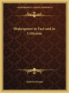 Shakespeare in Fact and in Criticism