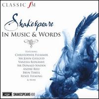 Shakespeare in Music & Words - Amy Dickson (saxophone); Anatoly Kotcherga (vocals); Andr� Rieu (violin); April Cantelo (soprano); Bryn Terfel (bass);...