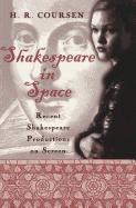 Shakespeare in Space: Recent Shakespeare Productions on Screen