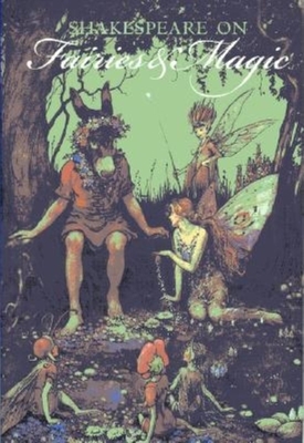 Shakespeare on Fairies & Magic - Darling, Benjamin