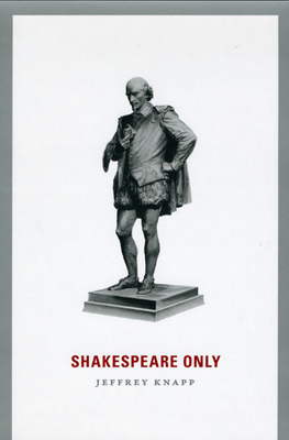 Shakespeare Only - Knapp, Jeffrey