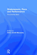 Shakespeare, Race and Performance: The Diverse Bard