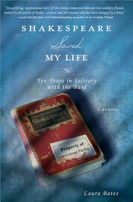 Shakespeare Saved My Life - Bates, Laura