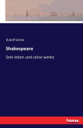 Shakespeare: Sein leben und seine werke