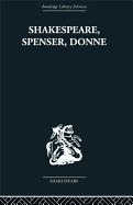 Shakespeare, Spenser, Donne: Renaissance Essays