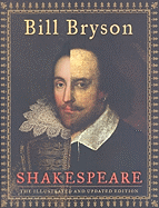 Shakespeare (the Illustrated and Updated Edition): The World as Stage