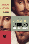 Shakespeare Unbound: Decoding a Hidden Life