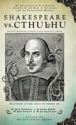Shakespeare Vs. Cthulhu - Green, Jonathan (Editor), and Oliver, Jonathan (Contributions by), and Carroll, Michael (Contributions by)