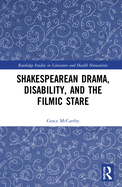 Shakespearean Drama, Disability, and the Filmic Stare