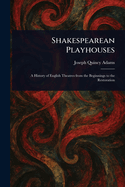 Shakespearean Playhouses