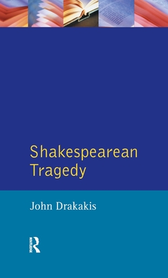 Shakespearean Tragedy - Drakakis, John