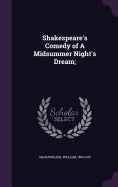 Shakespeare's Comedy of A Midsummer Night's Dream;