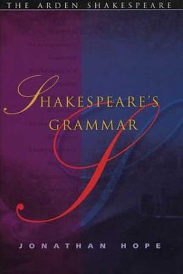 Shakespeare's Grammar - Hope, Jonathan, Professor