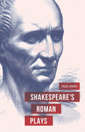 Shakespeare's Roman Plays