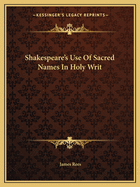 Shakespeare's Use Of Sacred Names In Holy Writ