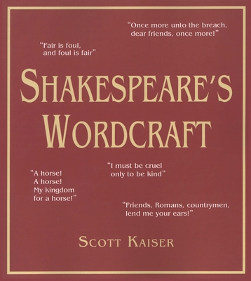 Shakespeare's Wordcraft - Kaiser, Scott