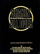 Shakin' all over : the Rock 'N' Roll years in Canada