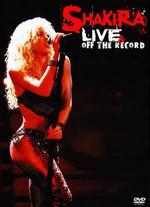 Shakira: Live and Off the Record