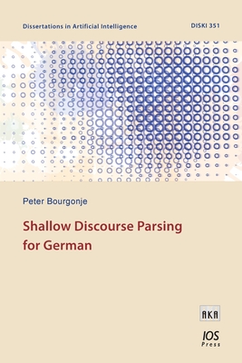 Shallow Discourse Parsing for German - Bourgonje, Peter (Editor)
