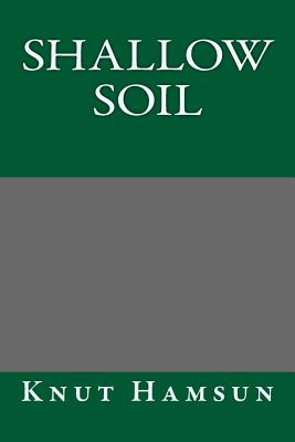 Shallow Soil - Knut Hamsun