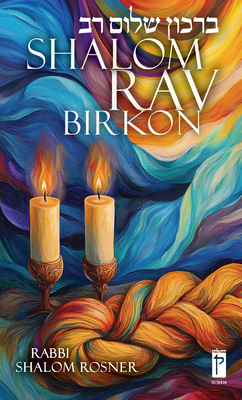 Shalom Rav Birkon - Rosner, Shalom (Commentaries by)
