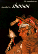 Shaman - Halifax Roshi, Joan, PhD