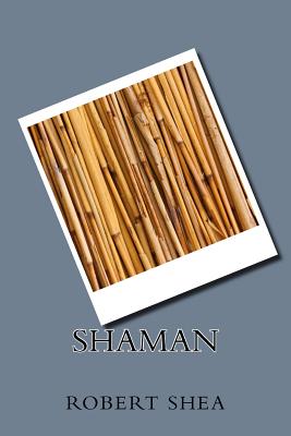 Shaman - Shea, Robert