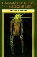 Shamans, Healers, and Medicine Men