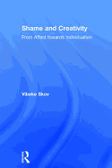 Shame and Creativity: From Affect Towards Individuation