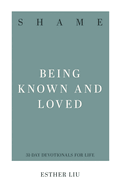 Shame: Being Known and Loved