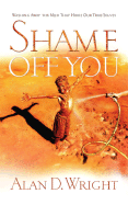 Shame Off You: Washing Away the Mud That Hides Our True Selves