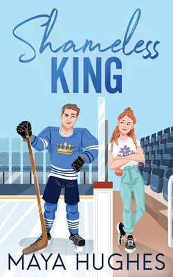 Shameless King - Hughes, Maya