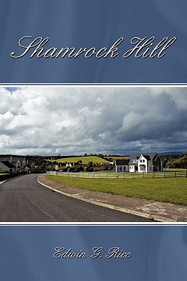 Shamrock Hill - Edwin G Rice, G Rice