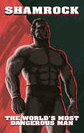 Shamrock: The World's Most Dangerous Man