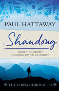 Shandong: Inside the Greatest Christian Revival in History