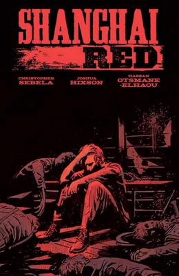 Shanghai Red - Sebela, Christopher, and Hixson, Joshua